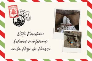 Ruta Navideña: belenes montañeros en la Hoya de Huesca