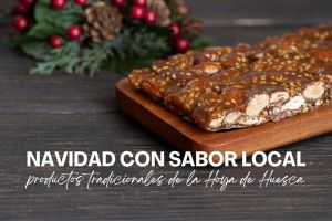 Navidad con sabor local: productos tradicionales de la Hoya de Huesca