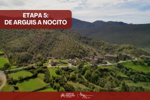 Camino Natural Etapa 5: de Arguis a Nocito